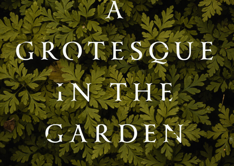 A Grotesque in the Garden